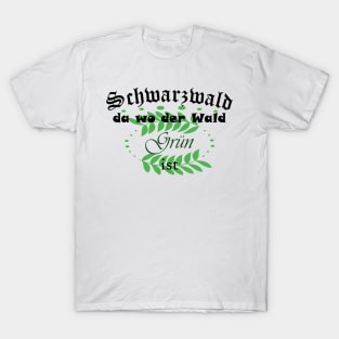 Schwarzwald lustiger Spruch mit Waldhumor T-Shirt